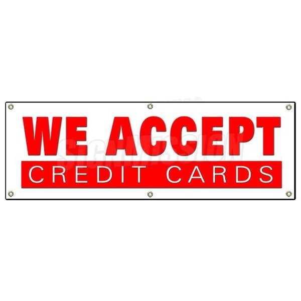 Signmission WE ACCEPT CREDIT CARDS BANNER SIGN visa mastercard debit discover accepted B-72 We Accept Credit Cards - main